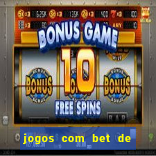 jogos com bet de 5 centavos